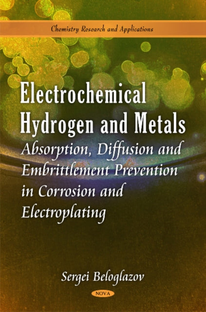 Book cover of: Electrochemical Hydrogen & Metals Absorption. By: S. M. Beloglazov