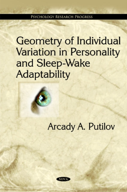 Book cover of: Geometry of Individual Variation in Personality & Sleep-Wake Adaptability. By: A. A. Putilov