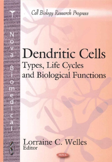 Book cover of: Dendritic Cells. By: Lorraine C. Welles