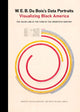 Book cover of: W. E. B. Du Bois's Data Portraits. By: The W.E.B. Du Bois Center at the University of Massachusetts