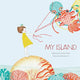 Book cover of: My Island. By: Stephanie Demasse-Pottier