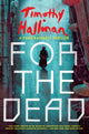 Book cover of: For the Dead. By: Timothy Hallinan