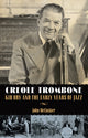 Book cover of: Creole Trombone. By: John McCusker