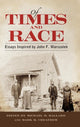 Book cover of: Of Times and Race. By: Michael B. Ballard