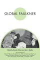 Book cover of: Global Faulkner. By: Annette Trefzer