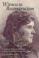 Book cover of: Witness to Reconstruction. By: Kathleen Diffley