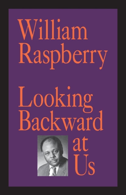 Book cover of: Looking Backward at Us. By: William Raspberry
