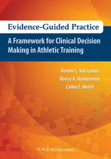 Book cover of: Evidence-Guided Practice. By: Bonnie Van Lunen PhD  ATC