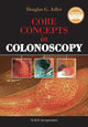 Book cover of: Core Concepts in Colonoscopy. By: Douglas Adler MD