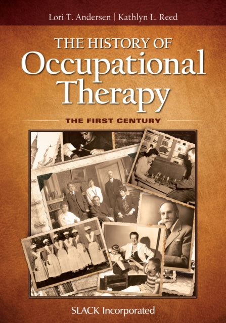Book cover of: History of Occupational Therapy. By: Lori T Andersen EdD  OTR/L  FAOTA