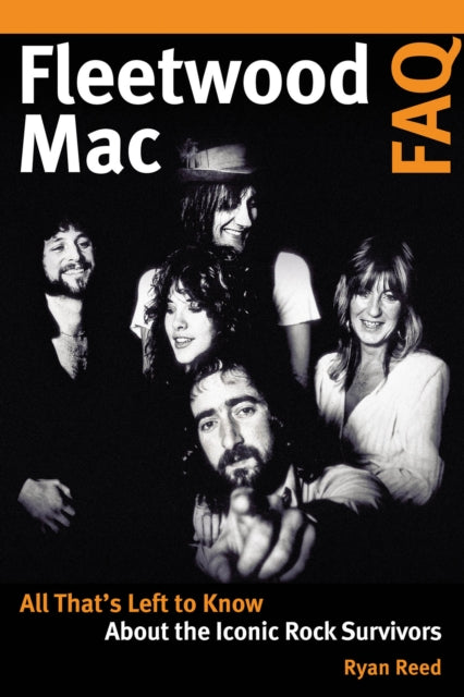 Book cover of: Fleetwood Mac FAQ. By: Ryan Reed