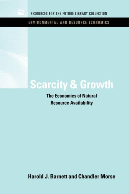 Book cover of: Scarcity and Growth. By: Resources for the Future Staff