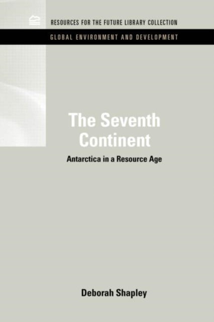 Book cover of: Seventh Continent. By: Resources for the Future Staff
