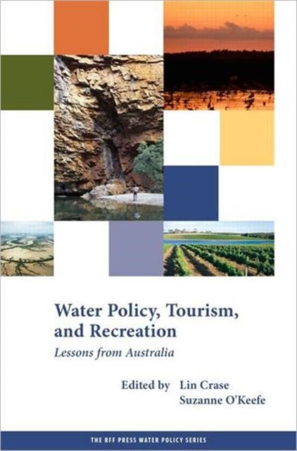 Book cover of: Water Policy, Tourism, and Recreation. By: Lin Crase
