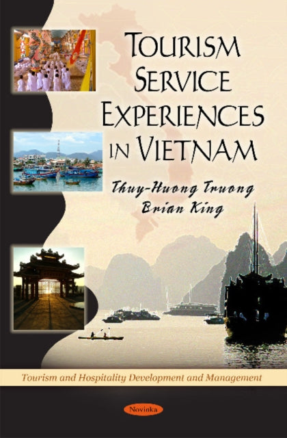Book cover of: Tourism Service Experiences in Vietnam. By: Thuy-Huong Truong