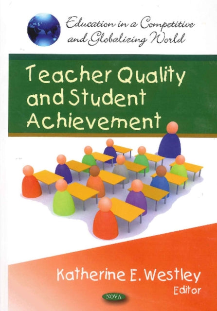 Book cover of: Teacher Quality & Student Achievement. By: Katherine E. Westley