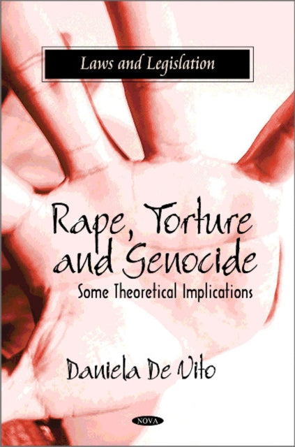 Book cover of: Rape, Torture & Genocide. By: Daniela De Vito