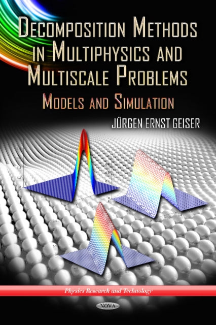Book cover of: Decomposition Methods in Multiphysics & Multiscale Problems. By: Juergen Geiser