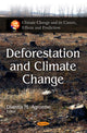 Book cover of: Deforestation & Climate Change. By: Dianna M. Agronne