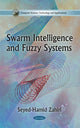 Book cover of: Swarm Intelligence & Fuzzy Systems. By: Seyed-hamid Zahiri