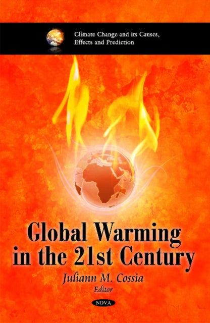 Book cover of: Global Warming in the 21st Century. By: Juliann M. Cossia