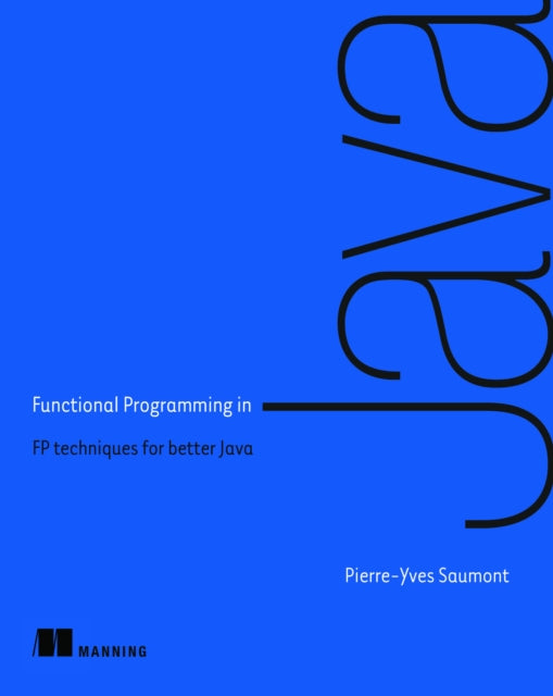 Book cover of: Functional Programming in Java. By: SAUMONT  PIERRE YVES