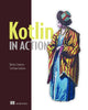 Book cover of: Kotlin in Action. By: JEMEROV, DMITRY