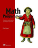 Book cover of: Math for Programmers. By: PAUL ORLAND