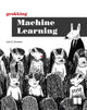 Grokking Machine Learning