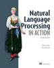 Book cover of: Natural Language Processing in Action. By: HOBSON LANE