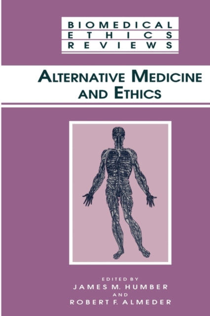 Book cover of: Alternative Medicine and Ethics. By: James M. Humber