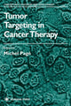 Book cover of: Tumor Targeting in Cancer Therapy. By: Michel Pagé