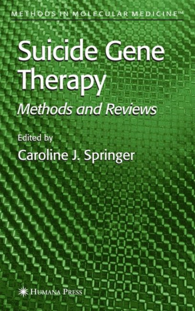 Book cover of: Suicide Gene Therapy. By: Caroline J. Springer