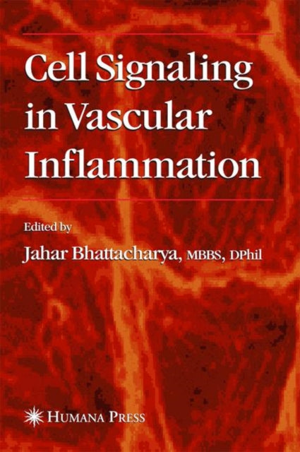 Book cover of: Cell Signaling in Vascular Inflammation. By: Jahar Bhattacharya