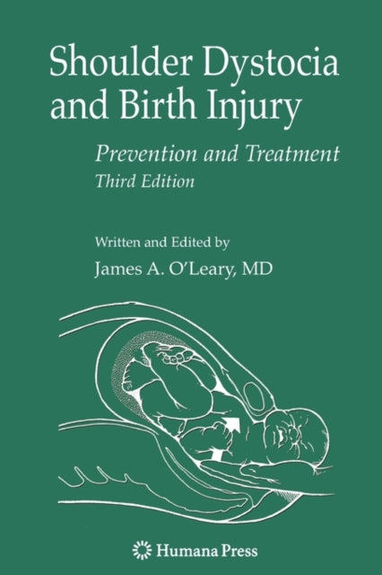 Book cover of: Shoulder Dystocia and Birth Injury. By: MD James A. O'Leary