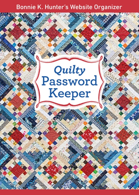 Book cover of: Quilty Password Keeper. By: Bonnie Hunter