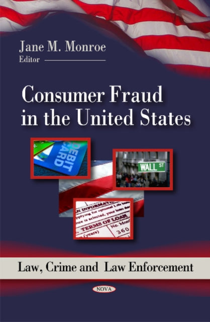 Book cover of: Consumer Fraud in the United States. By: Jane M. Monroe