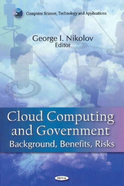 Book cover of: Cloud Computing & Government. By: George I. Nikolov