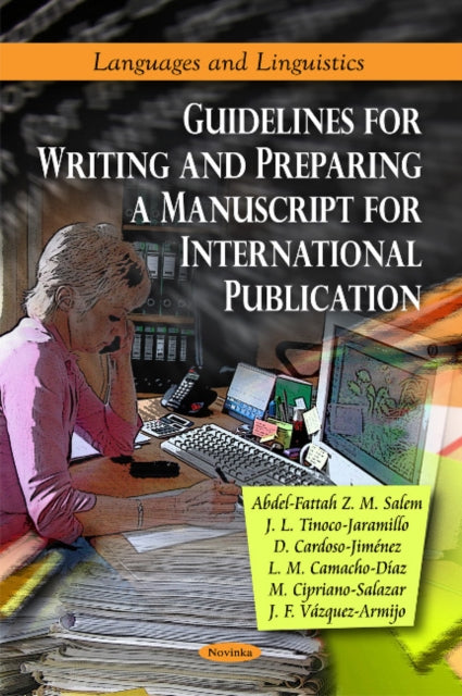 Book cover of: Guidelines for Writing & Preparing a Manuscript for International Publication. By: Abdel-Fattah Z. M. Salem