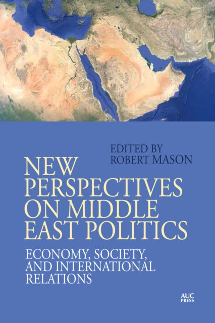 Book cover of: New Perspectives on Middle East Politics. By: Robert Mason