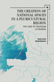 Book cover of: Creation of National Spaces in a Pluricultural Region. By: Vasilijus Safronovas