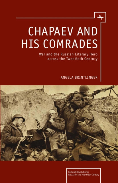 Book cover of: Chapaev and his Comrades. By: Angela Brintlinger