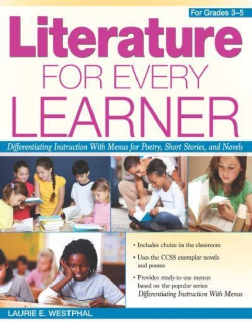 Book cover of: Literature for Every Learner. By: Laurie E. Westphal