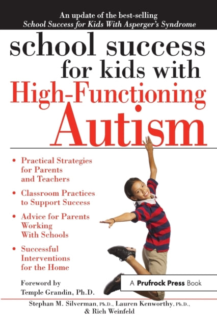 Book cover of: School Success for Kids With High-Functioning Autism. By: Stephan M. Silverman