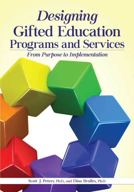 Book cover of: Designing Gifted Education Programs and Services. By: Scott Peters