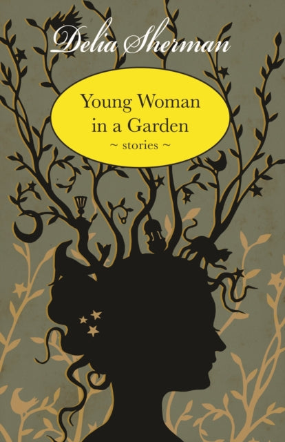 Book cover of: Young Woman in a Garden. By: Delia Sherman