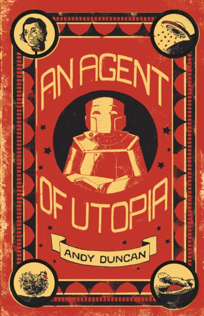 Book cover of: Agent of Utopia. By: Andy Duncan