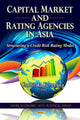 Book cover of: Capital Market & Rating Agencies in Asia. By: Yoshitaka Kurosawa