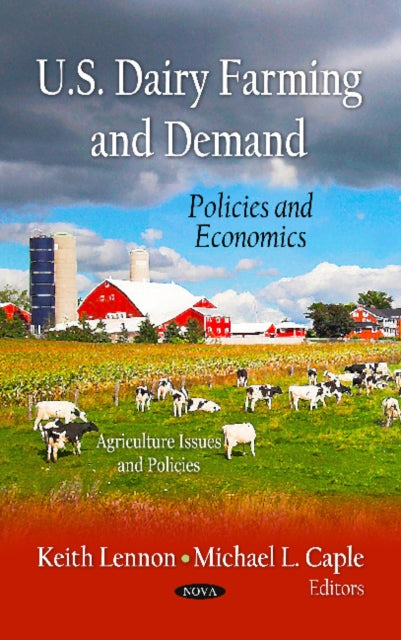 Book cover of: U.S. Dairy Farming & Demand. By: Keith Lennon