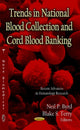 Book cover of: Trends in National Blood Collection & Cord Blood Banking. By: Neil P. Byrd
